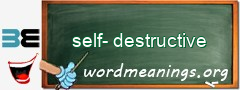 WordMeaning blackboard for self-destructive